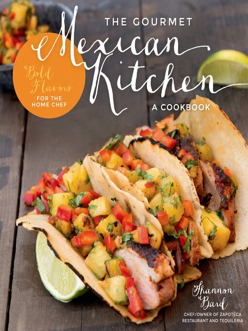 Title details for The Gourmet Mexican Kitchen by Shannon Bard - Wait list